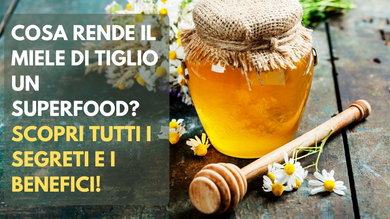 Cosa Rende il Miele di Tiglio un Superfood? 🍯🌳Scopri i Segreti e i Benefici!