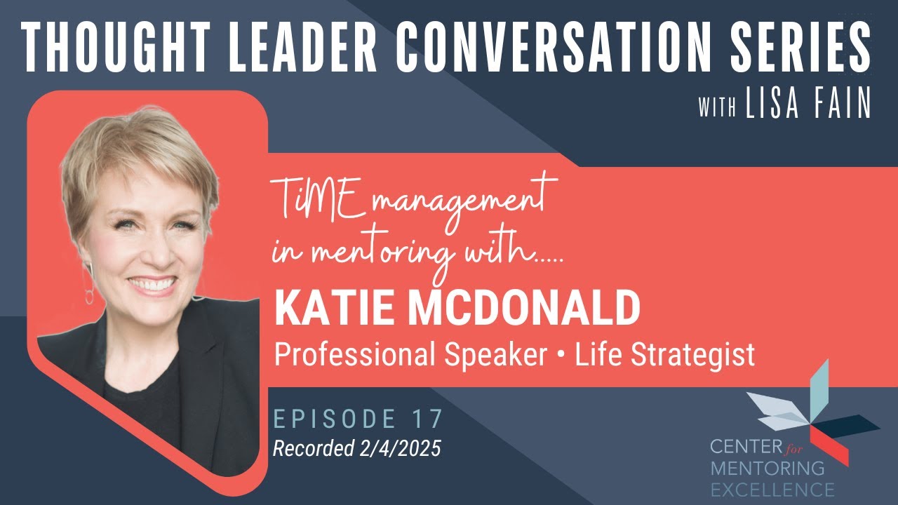 Thought Leader Conversation Series: Time Management in Mentoring with Katie McDonald