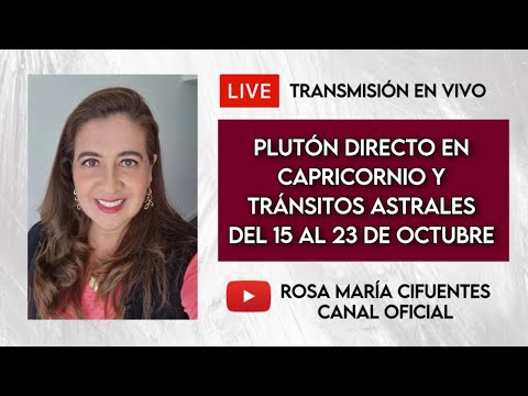 EN VIVO: PLUTÓN DIRECTO EN CAPRICORNIO Y TRÁNSITOS ASTRALES DEL 15 AL 23 DE OCTUBRE