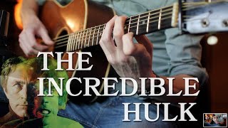 The Incredible Hulk Theme - Fingerstyle Guitar