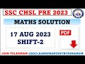 SSC CHSL PRE 2023  || CHSL (17 AUG 2023, Shift-2) Solved Paper by Singh Sir || CHSL MATHS  SOLUTION