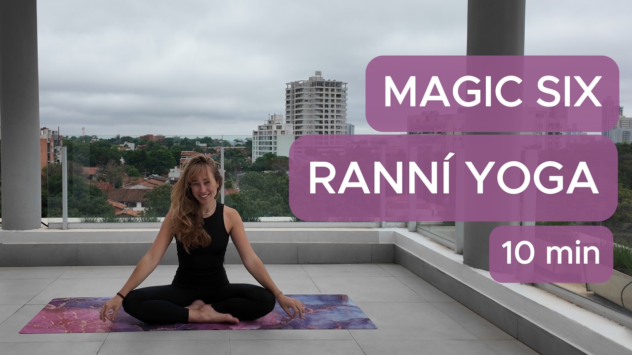 10 min | RANNÍ JÓGA | MAGIC SIX