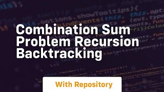 Combination sum problem recursion backtracking