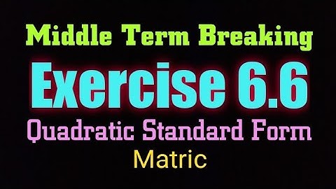 Exercise 6.6 | Quadratic Standard Form | Middle Term Breaking |  Matric | Ezii Mathematics
