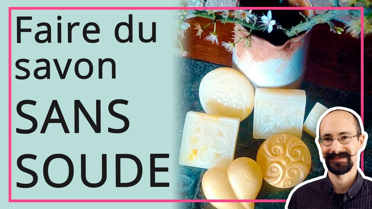 Comment faire du savon maison SANS SOUDE ? (le 