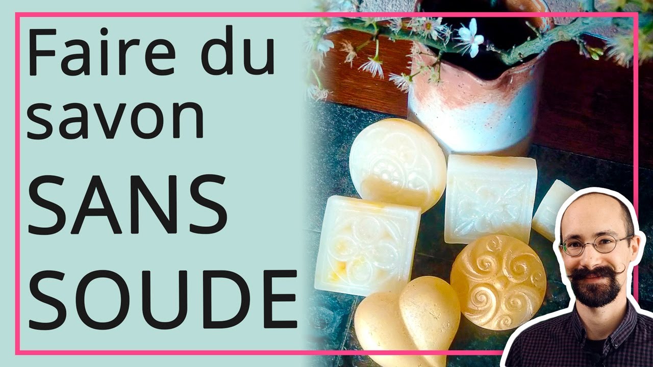 Comment faire du savon maison SANS SOUDE ? (le melt & pour