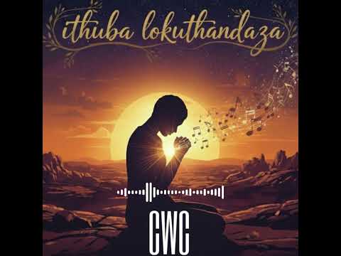 Ithuba Lokuthandaza || CWC