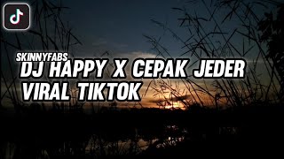 Dj Old Happy Skinnyfabs X Cepak Cepak Jeder || Viral Tiktok Terbaru 2021 Zharif Project