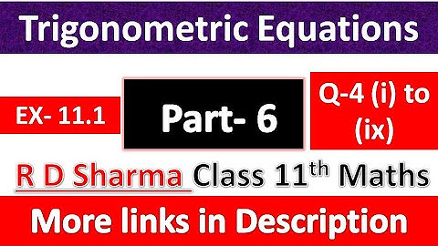 Trigonometric Equations | Class 11th Maths R D Sharma Solution | Dhanpat Rai Publication | Part 6