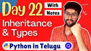Day 22 : Inheritance & Types in python | Python Course in Telugu | Vamsi Bhavani