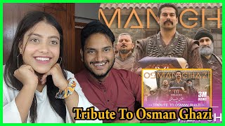 Indian Reaction to Tribute To Osman Ghazi ★ Osman Bey Marşı (Anthem) Song ★ Kurulus Osman Season 1