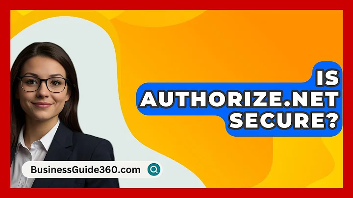 Is Authorize.Net Secure? - BusinessGuide360.com