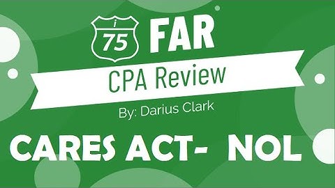 CPA FAR Exam-CARES Act Update, Net Operating Losses, By Darius Clark