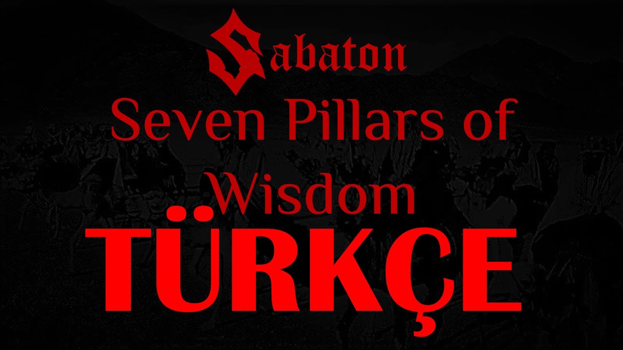 Sabaton Seven Pillars Of Wisdom (Türkçe Altyazılı Çeviri) YouTube