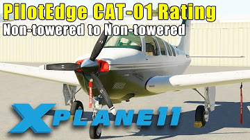 X-Plane 11 - PilotEdge CAT-01 Rating: Non-Towered to Non-Towered Full Flight