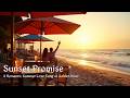 🌅 Sunset Promise | A Romantic Summer Love Song at Golden Hour