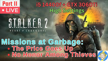 STALKER 2 Part 11 Missions: The Price Goes Up, No Honor Among Thieves, Budmo, A Big Score etc.