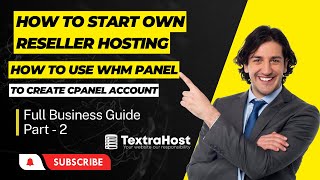 Reseller Hosting Unleashed: How to create cPanel from WHM Panel | A Step-by-Step Guide | TextraHost