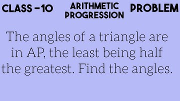 The angles of a triangle are in AP, the least being half the greatest. Find the angles.