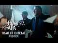 Assista o trailer de "O Exorcista do Papa"