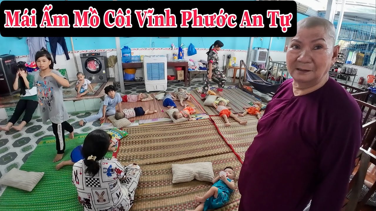 Chùa Vĩnh Phước An Tự Bạc Liêu Nơi Nuôi Dưỡng 93 Bé Mồ Côi Cha Mẹ Và Bé Diễm Bệnh | Khương Nhựt Minh