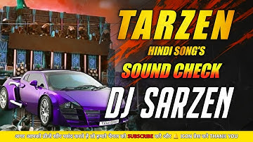 #djsarzen Tarzen Hindi Song
