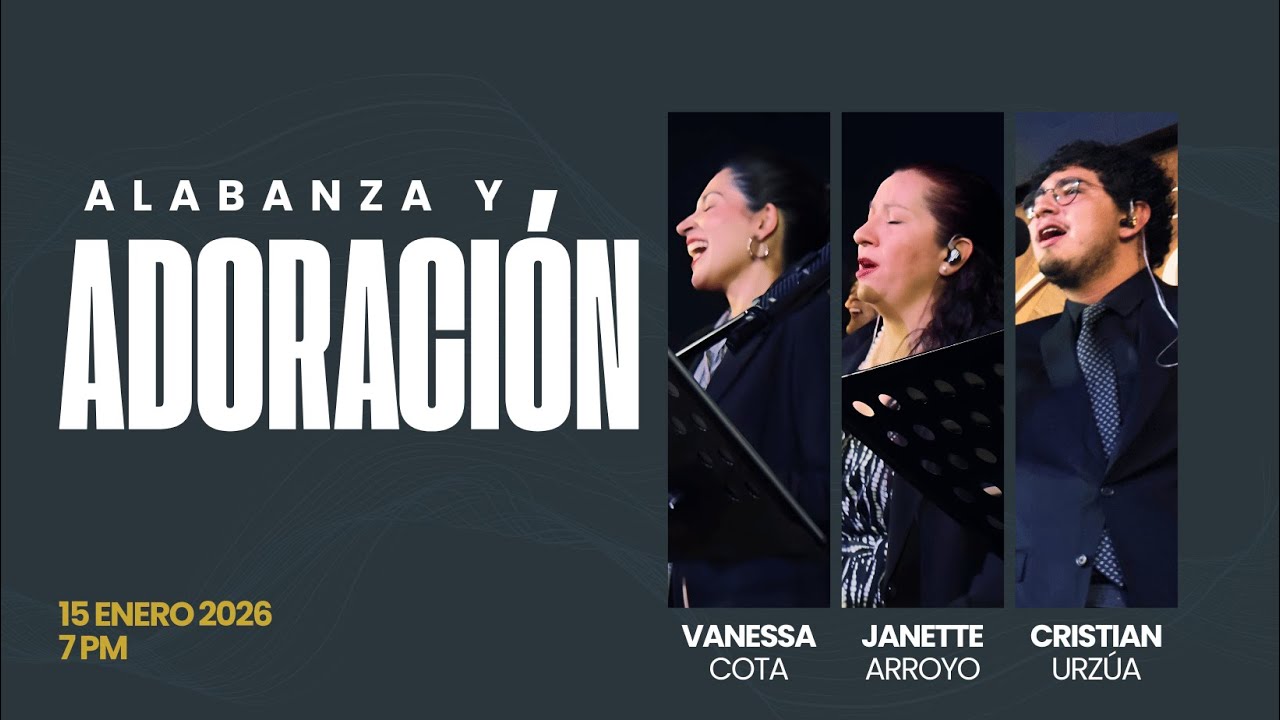 15 de enero de 2026 - 7:00 p.m. / Alabanza y adoración