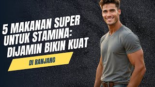 Rahasia Pria Perkasa: 5 Makanan untuk Vitalitas dan Daya Tahan
