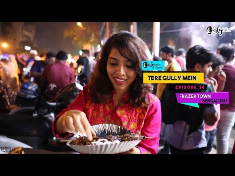 Tere Gully Mein Ep 14 - Non-Veg Food Walk At Frazer Town, Bengaluru | Curly Tales
