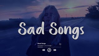 Sad Songs  Crying Myself To Sleep ~ Sad Songs Playlist 2024 