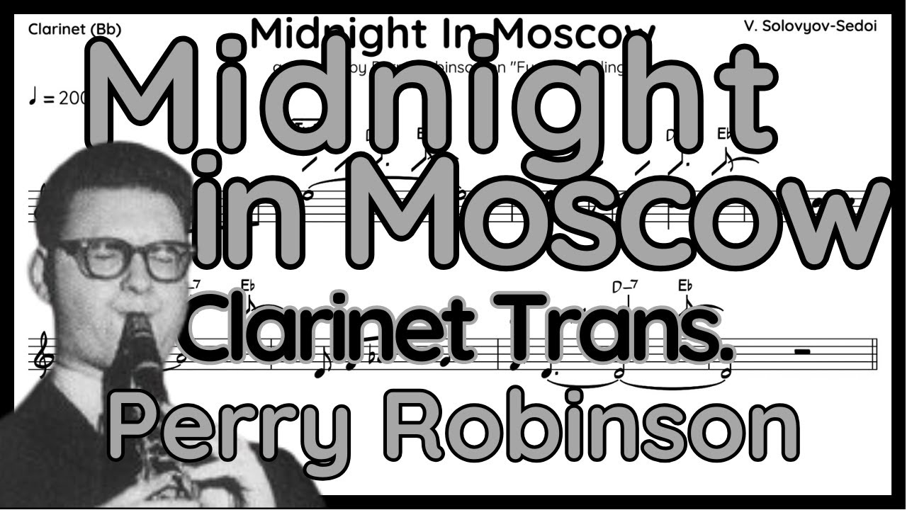 Midnight In Moscow (Perry Robinson) Clarinet Transcription