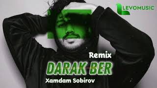 Xamdam Sobirov - Darak ber (Remix)