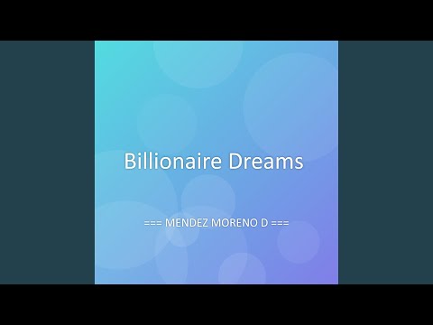 Billionaire Dreams
