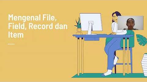 BASIS DATA - FILE, FIELD, RECORD DAN ITEM