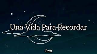 Piso 21 & Myke Towers - Una Vida Para Recordar (Letra)