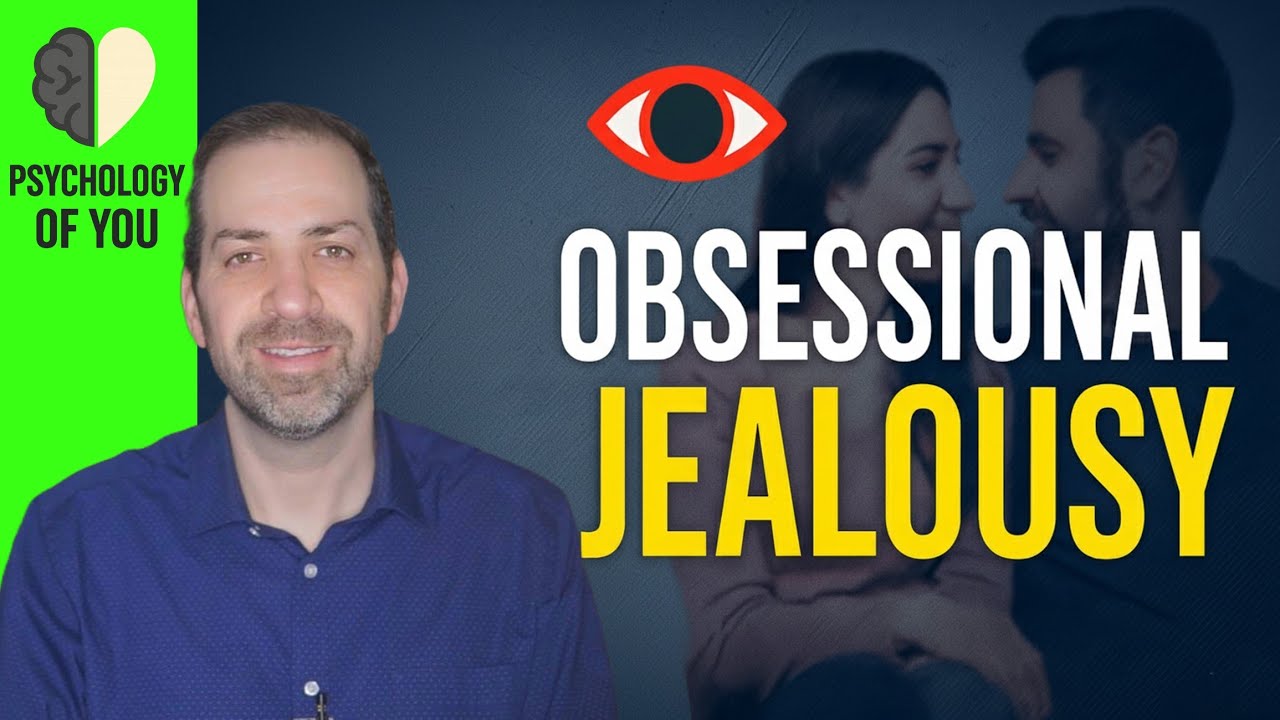 Obsessive JEALOUSY in Relationships: What It Is & How to Stop It