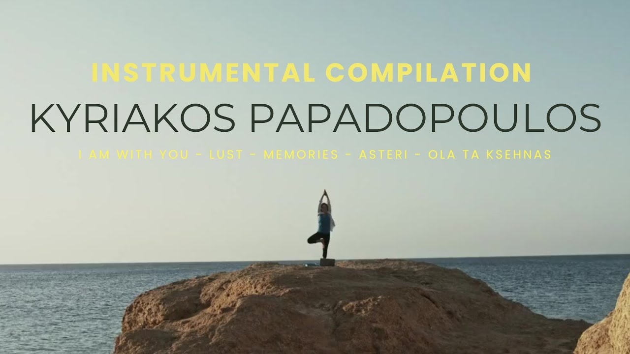Kyriakos Papadopoulos - Instrumental Compilation Video 2025