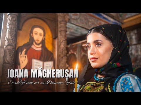 Ioana Măgherușan - Ce să-ți mai cer eu, Doamne Sfinte ? (PRICEASNĂ)