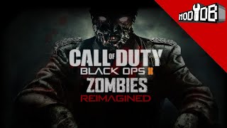 Black Ops 2 Zombies: Reimagined - Call of Duty's Famous Co-Op Mode, Revised!