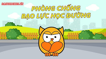 5.8  Chủ đề Phòng chống bạo lực học đường