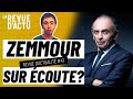 ZEMMOUR sur ÉCOUTE ?! (RA#47)