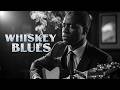 Whiskey Blues Chill Compilation | Best of Slow Blues - Deep Relaxing Melodies for Healing the Soul