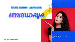SOAL PTS SENI BUDAYA KLS 8 SEMESTER SATU BESERTA JAWABANNYA