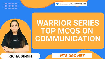 "WARRIOR SERIES" - Top MCQs on Communication | Richa Singh | NTA UGC NET | Unacademy Live