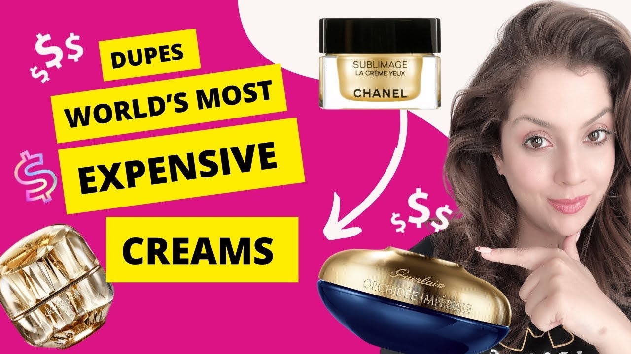 Dupes for the World's Most Expensive Face Creams I Luxury Skincare I La  Prairie I Guerlain I Chanel 