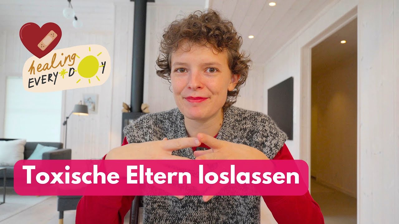 Eltern sind toxisch – was tun? Kontakt, Heilung & Schutz