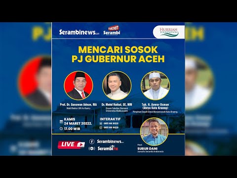 Serambi Podcast "Mencari Sosok PJ Gubernur Aceh"