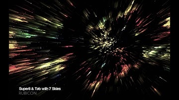 Super8 & Tab with 7 Skies - Rubicon (Jaytech Remix) #TRANCE