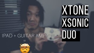 Best of both worlds iPad + Amp = Amazing / Xsonic XTone Duo Demo
