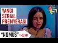 Yangi serial premyerasi nomus 1qism